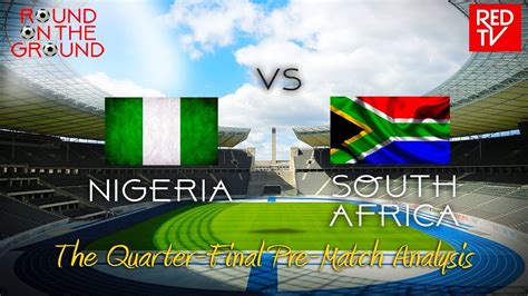 today match nigeria vs south africa
